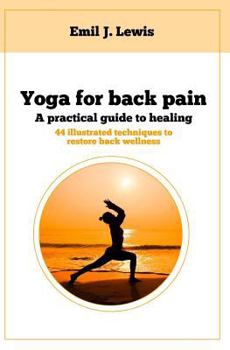 Paperback Yoga for back pain: A practical guide to healing Book