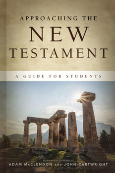 Hardcover Approaching the New Testament: A Guide for Students Book