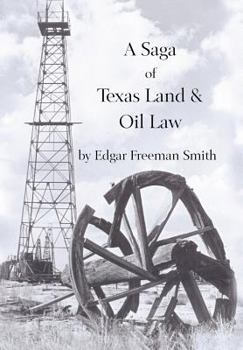 Hardcover A Saga of Texas Land and Oil Law Book