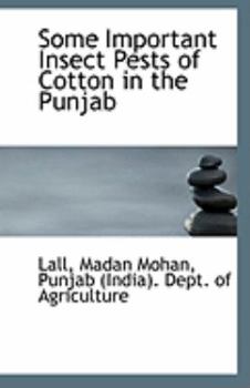 Some Important Insect Pests of Cotton in the Punjab