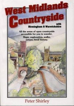 Paperback West Midlands Countryside with Birmingham & Warwickshire: All the Areas of Open Countryside Accessible for You to Wander Book
