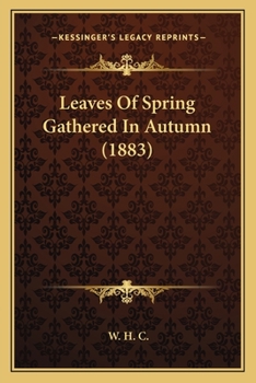 Paperback Leaves Of Spring Gathered In Autumn (1883) Book