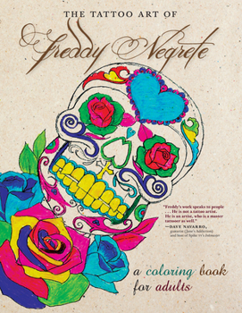 Paperback The Tattoo Art of Freddy Negrete: A Coloring Book for Adults Book