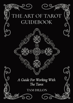 Paperback The Art of Tarot Guidebook: A Guide For Working With The Tarot Book