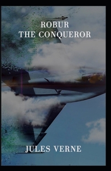 Paperback Robur the Conqueror Annotated Book