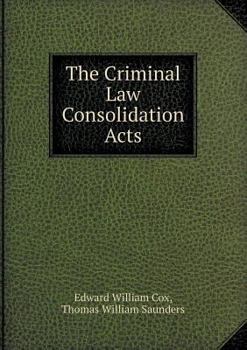 Paperback The Criminal Law Consolidation Acts Book