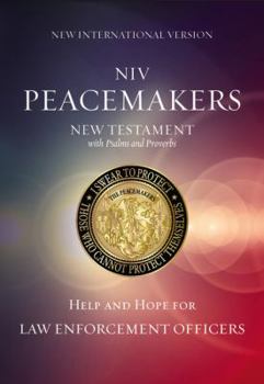 Paperback Peacemakers New Testament with Psalms and Proverbs-NIV: Help and Hope for Law Enforcement Officers Book