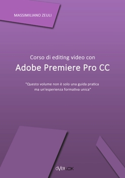 Paperback Corso di editing video con Adobe Premiere Pro CC [Italian] Book