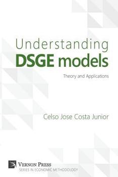Paperback Understanding Dsge Models: Theory and Applications Book