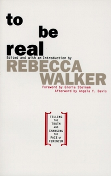 Paperback To Be Real: Telling the Truth and Changing the Face of Feminism Book
