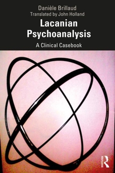 Paperback Lacanian Psychoanalysis: A Clinical Casebook Book