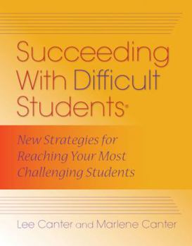 Paperback Succeeding with Difficult Students: New Strategies for Reaching Your Most Challenging Students Book