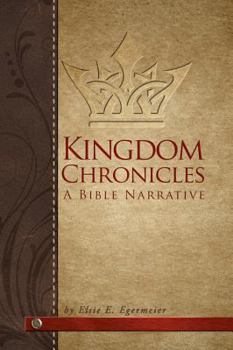 Paperback Kingdom Chronicles: A Bible Narrative Book