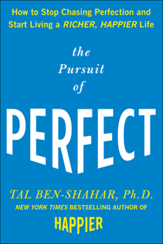 Hardcover The Pursuit of Perfect: How to Stop Chasing Perfection and Start Living a Richer, Happier Life Book