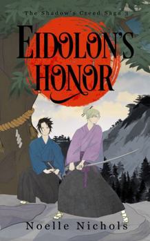 Paperback Eidolon's Honor: a Japanese-inspired noblebright epic fantasy (The Shadow's Creed Saga) Book