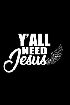Y'all Need Jesus: Hangman Puzzles | Mini Game | Clever Kids | 110 Lined Pages | 6 X 9 In | 15.24 X 22.86 Cm | Single Player | Funny Great Gift