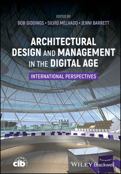 Hardcover Architectural Design and Management in the Digital Age: International Perspectives Book