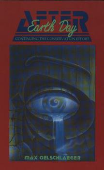 Hardcover After Earth Day: Continuing the Conservation Effort Book