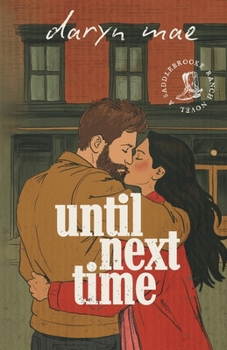 Paperback Until Next Time: A Cozy, Small Town, Brother's Best Friend Romance Book