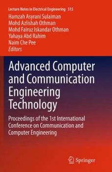 Advanced Computer and Communication Engineering Technology: Proceedings of the 1st International Conference on Communication and Computer Engineering