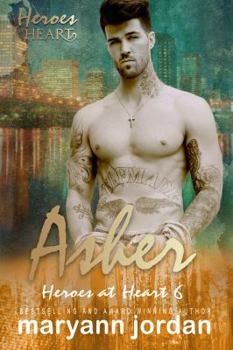 Asher: Heroes at Heart - Book #6 of the Heroes at Heart