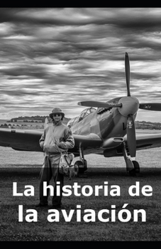 Paperback La historia de la aviación [Spanish] Book