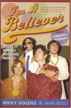 Paperback I'm a Believer: My Life of Monkees, Music, and Madness Book