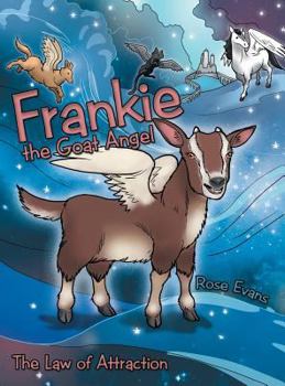 Hardcover Frankie the Goat Angel: The Law of Attraction Book