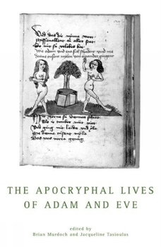 Paperback The Apocryphal Lives Of Adam And Eve Book