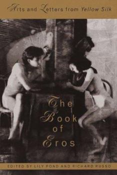 Paperback The Book of Eros: Arts and Letters from Yellow Silk Book