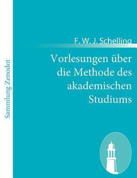 Paperback Vorlesungen über die Methode des akademischen Studiums [German] Book