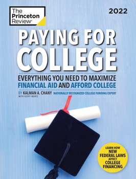 Paperback Paying for College, 2022: Everything You Need to Maximize Financial Aid and Afford College Book