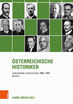 Hardcover Osterreichische Historiker: Lebenslaufe Und Karrieren 1900-1945 [German] Book