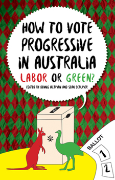Paperback How to Vote Progressive in Australia: Labor or Green? Book