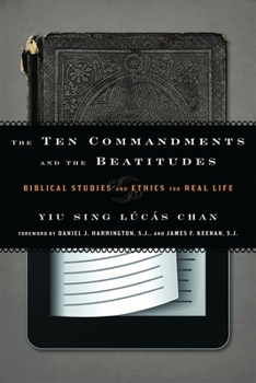 Paperback The Ten Commandments and the Beatitudes: Biblical Studies and Ethics for Real Life Book