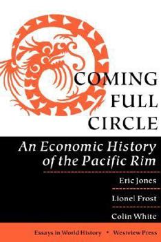 Paperback Coming Full Circle: An Economic History of the Pacific Rim Book