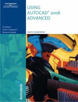 Paperback Using AutoCAD 2006: Advanced [With CDROM] Book