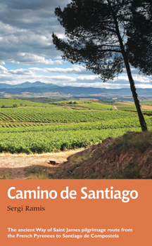 Paperback Camino de Santiago: The Ancient Way of Saint James Pilgrimage Route from the French Pyrenees to Santiago de Compostela Book