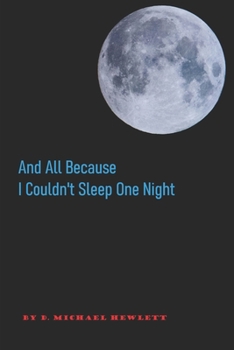 Paperback And All Because I Couldn't Sleep One Night Book