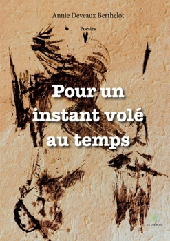 Paperback Pour un instant volé au temps [French] Book