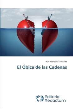 Paperback El Óbice de las Cadenas [Spanish] Book