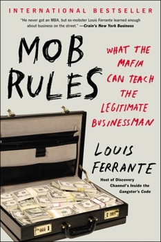 Paperback Mob Rules: What the Mafia Can Teach the Legitimate Businessman Book