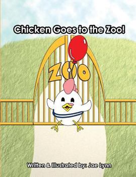 Paperback Chicken Goes to the Zoo! Book