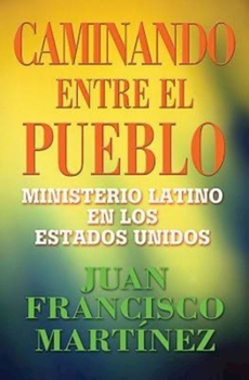 Paperback Caminando Entre El Pueblo: Latino Protestant Churches Spanish [Spanish] Book