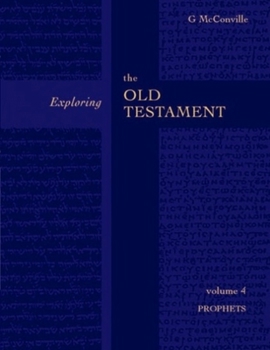 Paperback Exploring the Old Testament: The Prophets (v. 4) Book