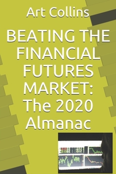 Paperback Beating the Financial Futures Market: The 2020 Almanac Book