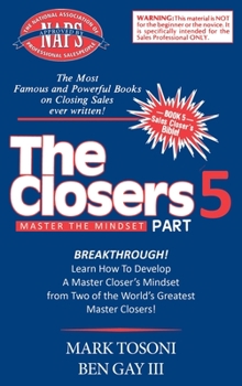 Hardcover Master the Closers Mindset Breakthrough: Learn How to Develop a Master Closer's Mindset from Two of the World's Greatest Master Closers! Book