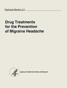 Paperback Drug Treatments for the Prevention of Migraine Headache: Technical Review 2.3 Book