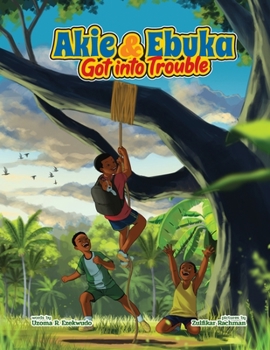 Paperback Akie & Ebuka Got into Trouble Book