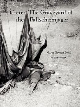 Paperback Crete: The Graveyard of the Fallschirmjger Book